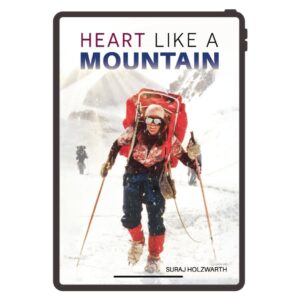 Heart Like A Mountain: A Young Woman's Climb of North America's Highest Peak (eBook)